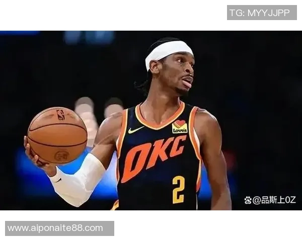 谢伊吉尔杰斯亚历山大如何引领球队迈向NBA新高峰